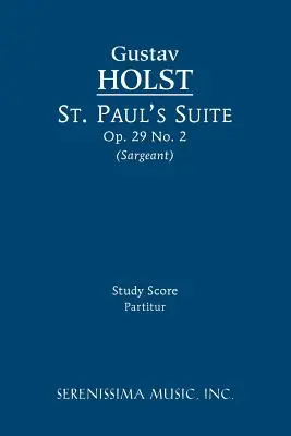 Suite de San Pablo, Op.29 No.2: Partitura de estudio - St. Paul's Suite, Op.29 No.2: Study score