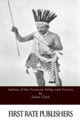 Los indios del valle de Yosemite y sus alrededores - Indians of the Yosemite Valley and Vicinity