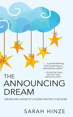 El sueño anunciador: Sueños y visiones sobre niños que esperan nacer - The Announcing Dream: Dreams and Visions About Children Waiting to Be Born