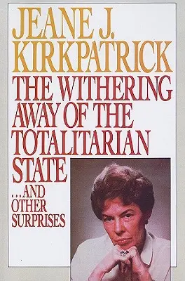 La desaparición del Estado totalitario... y otras sorpresas - The Withering Away of the Totalitarian State... and Other Surprises