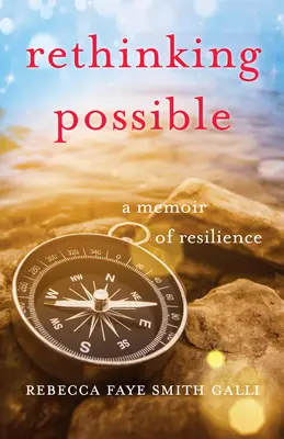 Repensar lo posible: Una memoria de resiliencia - Rethinking Possible: A Memoir of Resilience