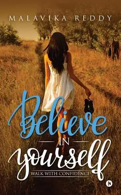 Cree en ti mismo: Camina con confianza - Believe in Yourself: Walk with Confidence