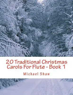 20 Villancicos Tradicionales Para Flauta - Libro 1: Serie Easy Key Para Principiantes - 20 Traditional Christmas Carols For Flute - Book 1: Easy Key Series For Beginners