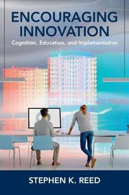 Fomentar la innovación: Cognición, educación y aplicación - Encouraging Innovation: Cognition, Education, and Implementation