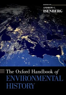 El Manual Oxford de Historia Medioambiental - The Oxford Handbook of Environmental History