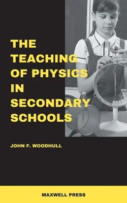 La enseñanza de la física en secundaria - The Teaching of Physics in Secondary Schools