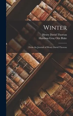 Invierno: Del diario de Henry David Thoreau - Winter: From the Journal of Henry David Thoreau