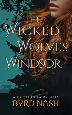 Los malvados lobos de Windsor: y otros cuentos de hadas - The Wicked Wolves of Windsor: and other fairytales