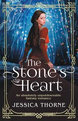 El corazón de piedra: Un romance de fantasía absolutamente irresistible - The Stone's Heart: An absolutely unputdownable fantasy romance