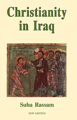 El cristianismo en Iraq, nueva edición - Christianity in Iraq, New Edition