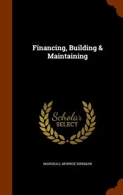 Financiación, construcción y mantenimiento - Financing, Building & Maintaining
