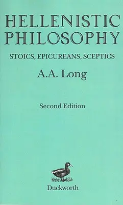 Filosofía helenística: Estoicos, epicúreos y escépticos - Hellenistic Philosophy: Stoics, Epicureans, Sceptics
