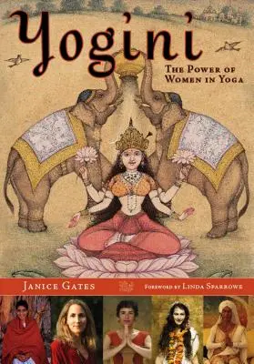 Yogini: El poder de las mujeres en el yoga - Yogini: The Power of Women in Yoga