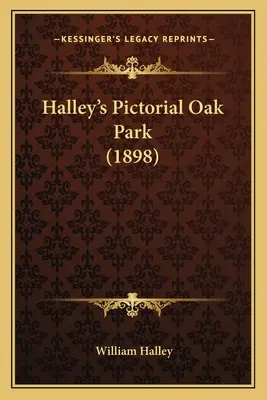 Parque pictórico del roble de Halley (1898) - Halley's Pictorial Oak Park (1898)