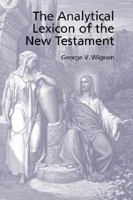 El léxico griego analítico del Nuevo Testamento - The Analytical Greek Lexicon of the New Testament