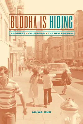 Buda se esconde: Refugiados, ciudadanía, la nueva América - Buddha Is Hiding: Refugees, Citizenship, the New America