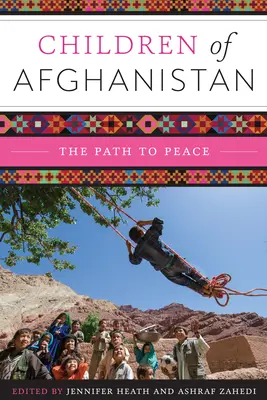 Niños de Afganistán: El camino hacia la paz - Children of Afghanistan: The Path to Peace