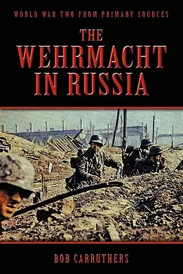 La Wehrmacht en Rusia - The Wehrmacht in Russia