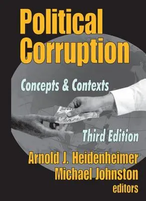 Corrupción política: Conceptos y contextos - Political Corruption: Concepts and Contexts