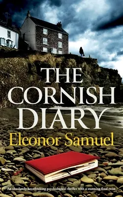 EL DIARIO DE CORNISH un thriller psicológico absolutamente sobrecogedor con un impresionante giro final - THE CORNISH DIARY an absolutely breathtaking psychological thriller with a stunning final twist