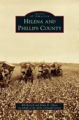 Helena y el condado de Phillips - Helena and Phillips County