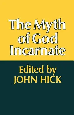 El mito de Dios encarnado - The Myth of God Incarnate