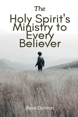 El ministerio del Espíritu Santo a cada creyente - The Holy Spirit's Ministry to Every Believer