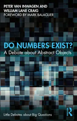 ¿Existen los números?: Un debate sobre los objetos abstractos - Do Numbers Exist?: A Debate about Abstract Objects