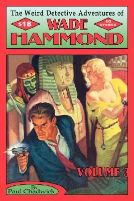 Las extrañas aventuras detectivescas de Wade Hammond: Vol. 3 - The Weird Detective Adventures of Wade Hammond: Vol. 3