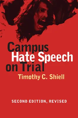 El discurso del odio en el campus a juicio: Segunda edición, revisada - Campus Hate Speech on Trial: Second Edition, Revised