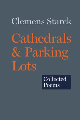 Catedrales y aparcamientos: Collected Poems - Cathedrals & Parking Lots: Collected Poems