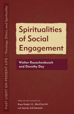 Espiritualidades del compromiso social: Walter Rauschenbusch y Dorothy Day - Spiritualities of Social Engagement: Walter Rauschenbusch and Dorothy Day