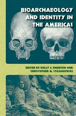 Bioarqueología e identidad en las Américas - Bioarchaeology and Identity in the Americas