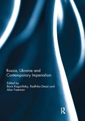 Rusia, Ucrania y el imperialismo contemporáneo - Russia, Ukraine and Contemporary Imperialism