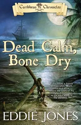 Calma total - Dead Calm, Bone Dry