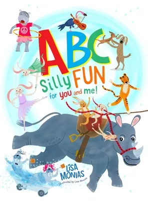 ABC ¡Diversión tonta para ti y para mí! - ABC Silly fun for you and me!