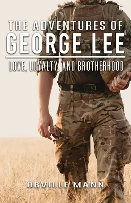 Las aventuras de George Lee Amor, lealtad y hermandad - The Adventures of George Lee: Love, Loyalty and Brotherhood