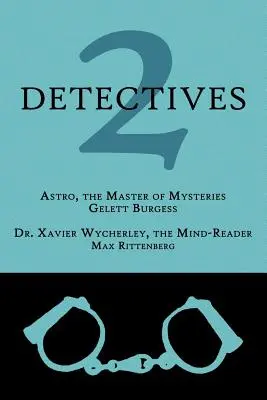 2 Detectives: Astro, el Maestro de los Misterios / Dr. Xavier Wycherley, el Lector de Mentes - 2 Detectives: Astro, the Master of Mysteries / Dr. Xavier Wycherley, the Mind-Reader