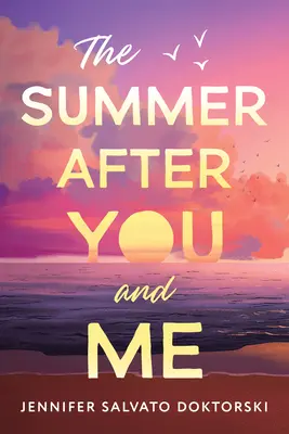 El verano después de ti y de mí - The Summer After You and Me