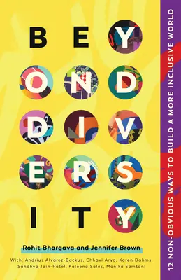 Más allá de la diversidad: 12 maneras no obvias de construir un mundo más inclusivo - Beyond Diversity: 12 Non-Obvious Ways to Build a More Inclusive World