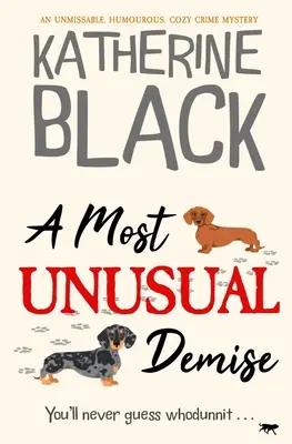 A Most Unusual Demise: Un imperdible, humorístico y acogedor misterio criminal - A Most Unusual Demise: An unmissable, humorous, cozy crime mystery