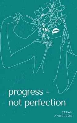 Progreso, no perfección - Progress - not perfection