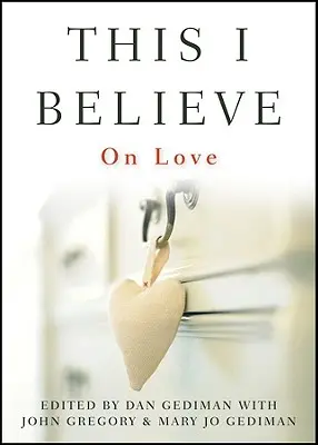 Esto creo: Sobre el amor - This I Believe: On Love