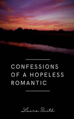 Confesiones de una romántica empedernida - Confessions of a Hopeless Romantic