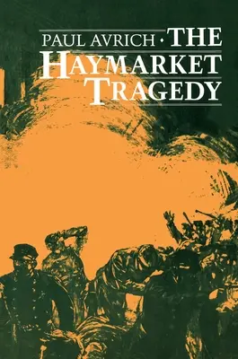 La tragedia de Haymarket - The Haymarket Tragedy