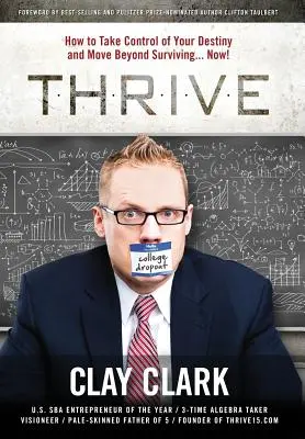 Prospera: Cómo tomar las riendas de tu destino y dejar atrás la supervivencia... ¡Ahora! - Thrive: How to Take Control of Your Destiny and Move Beyond Surviving... Now!