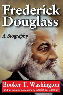 Frederick Douglass: Una biografía - Frederick Douglass: A Biography