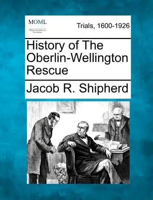 Historia del rescate Oberlin-Wellington - History of the Oberlin-Wellington Rescue