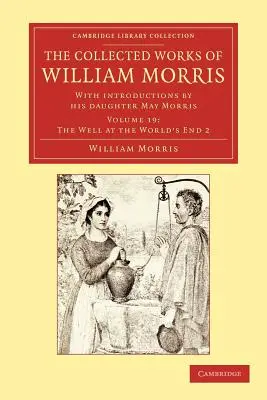 Obras completas de William Morris: Con introducciones de su hija May Morris - The Collected Works of William Morris: With Introductions by His Daughter May Morris