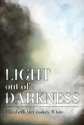 La luz de las tinieblas - Light out of Darkness